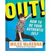 Out!: How to Be Your Authentic Self